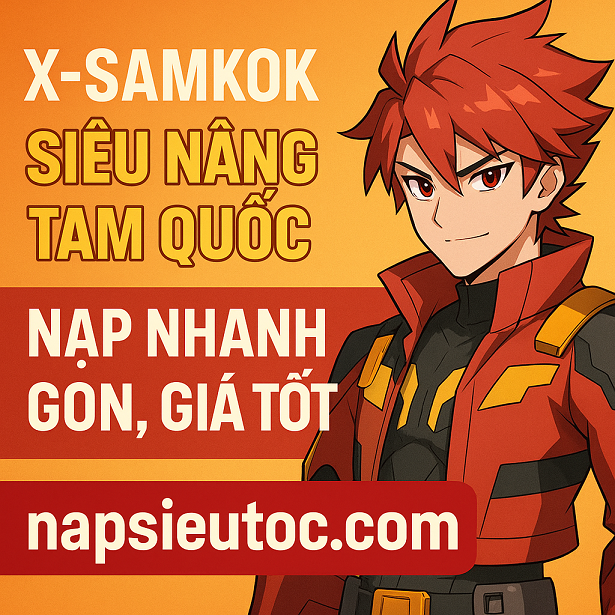 💎 NẠP GAME X-SAMKOK TẠI NAPSIEUTOC.COM – CÀNG NHANH CÀNG MẠNH!
